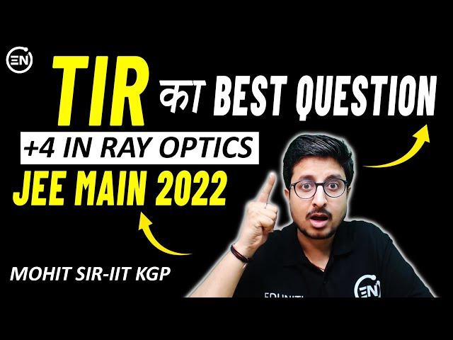 +4 Marks by this Approach | Most Asked Question of TIR | Ray Optics | JEE Main 2025 | Eduniti