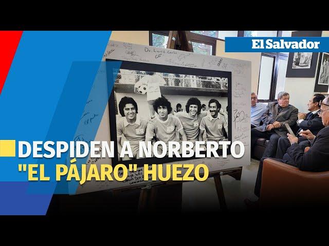 Mundialistas de 1982 despiden a Norberto "El Pájaro" Huezo