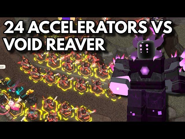 24 ACCELERATORS VS VOID REAVER | ROBLOX Tower Defense Simulator