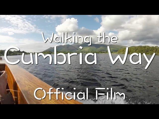 Camping The Cumbria Way | A Journey Through The Heart Of The Lake District - Official Film