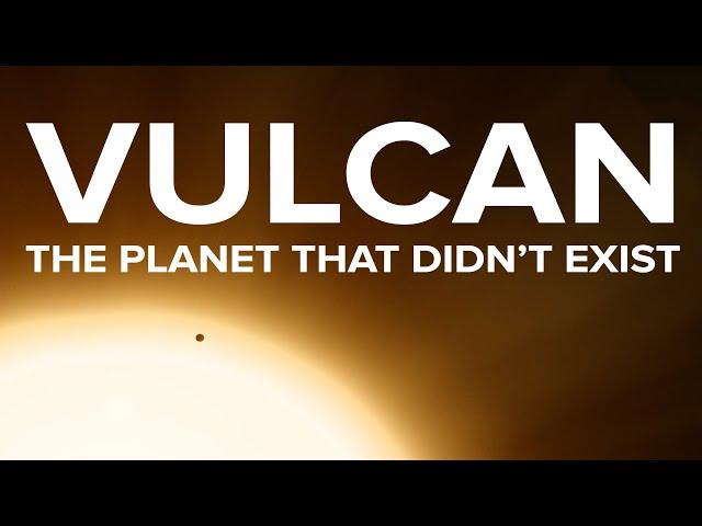 Vulcan | The Planet That Didn't Exist