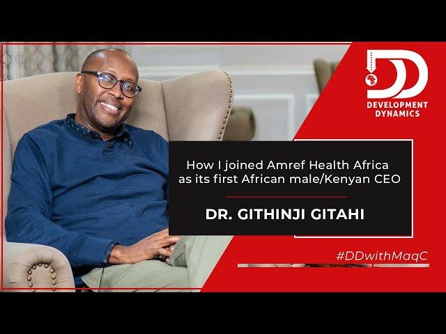 S1:E14 | "Becoming #Amref's first African male/Kenyan #CEO" – #DrGithinjiGitahi on #DDwithMaqC (014)