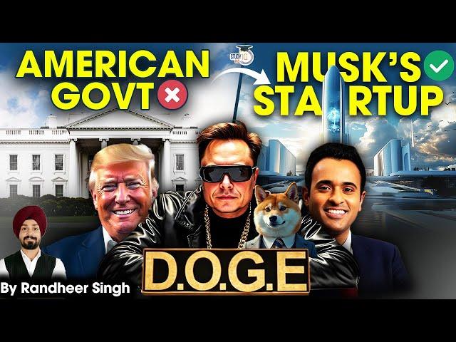 What is DOGE? How Elon Musk will run America like his startup? | Donald Trump