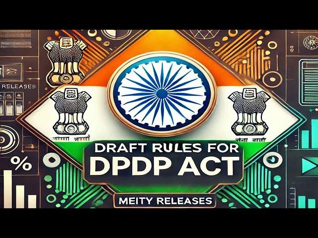 Draft Rules for DPDP Act Unveiled by MeitY: Key Highlights Explained