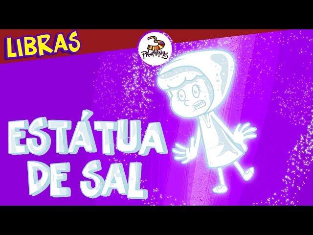 Estátua de Sal - 3Palavrinhas - Libras Volume 4