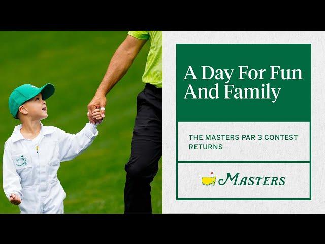 A Welcome Return for the Par 3 Contest | The Masters