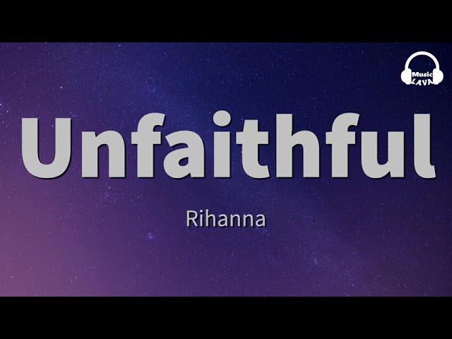 Rihanna - Unfaithful (Lyrics)