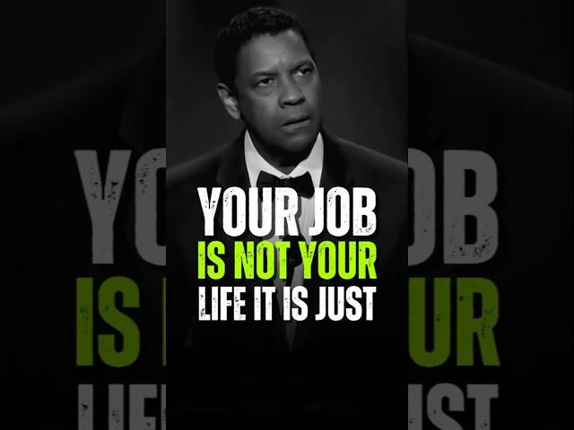 Your Job Is Not Your Life It is Just - Denzel Washington #denzelwashington #quotes #shorts