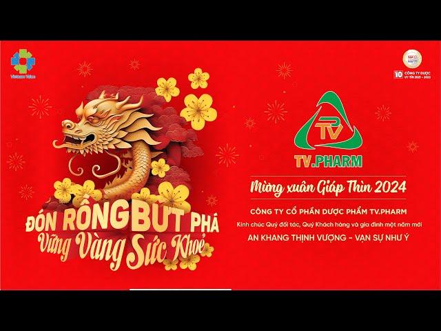 VTV3 - TV.PHARM Cung Chúc Tân Xuân Giáp Thìn 2024