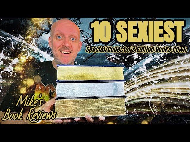 The 10 Sexiest Special/Collector's Edition Books in My Collection