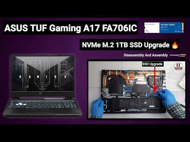 How to Upgrade 1TB NVMe SSD ASUS TUF Gaming A17 FA706IC / Disassembly And Assembly