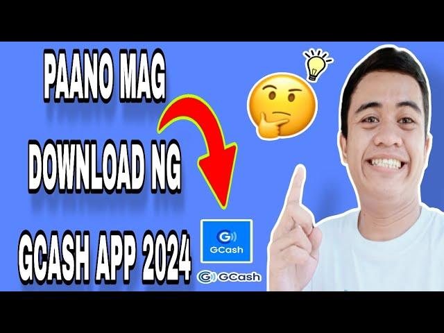 PAANO MAG DOWNLOAD NG GCASH APP | NEW UPDATE 2024 |