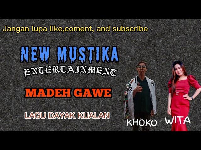 MADEH  GAWE COVER NEW MUSTIKA ENTERTAINMENT