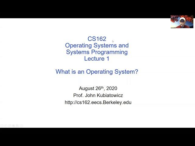 CS162 Lecture 1: What is an Operating System?