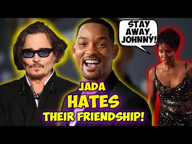 Jada HATES Will & Johnny Depp's Friendship!