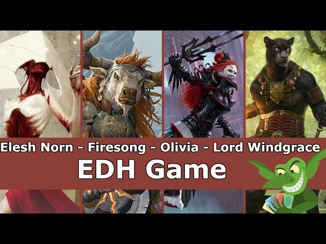 Elesh Norn vs Firesong & Sunspeaker vs Olivia vs Lord Windgrace EDH / CMDR game play