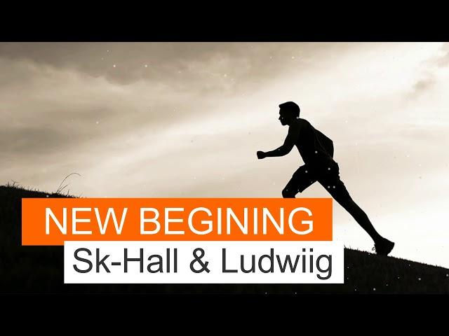 Sk-Hall & Ludwiig - New Beginning - free music