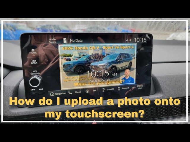 How do I upload a photo onto my touchscreen | Honda Accord Civic HRV CRV