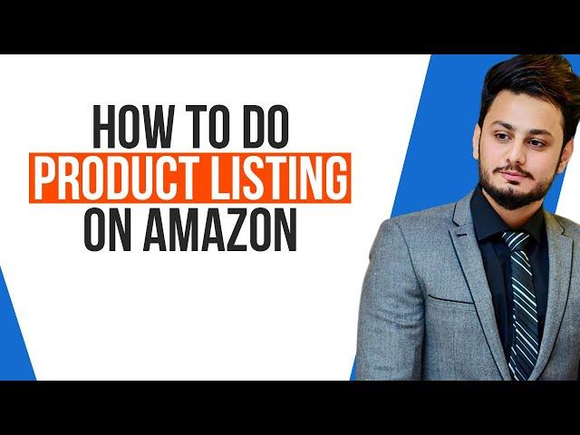 How to do Product Listing on AMAZON | Amazon product listing tutorial