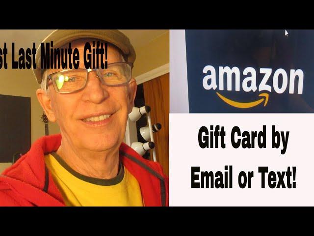 Great Last Minute Gift!  Send an Amazon Gift Card by Email or Text.