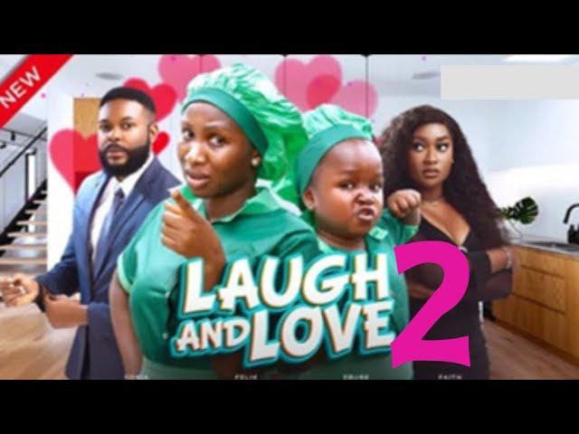 LAUGH & LOVE 2 - Sonia Uche, Faith Duke, Felix Omokhodion, Ebube Obi (New Romantic Nollywood Movie)