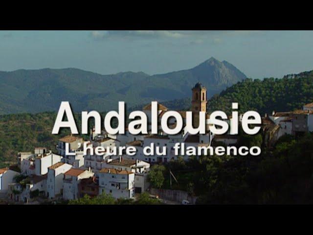 « Andalousie, l'heure du flamenco » un film de Pierre Brouwers