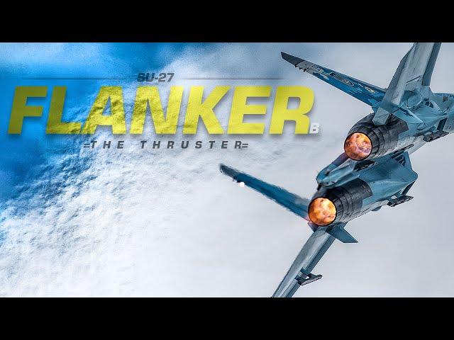 Sukhoi Su-27 - The Thruster