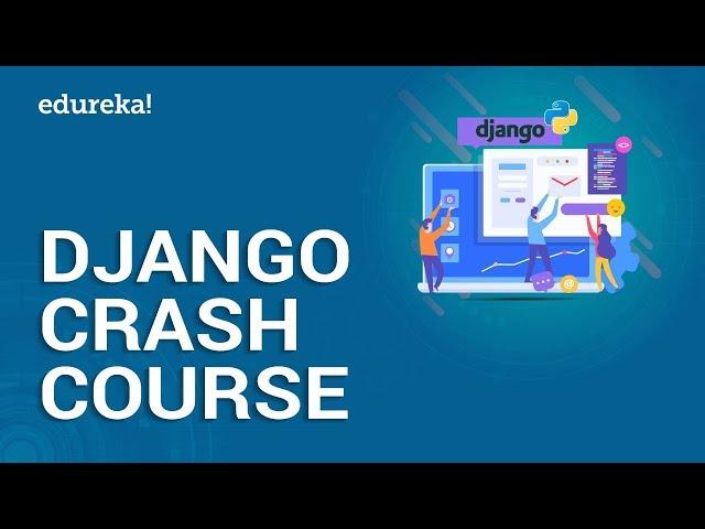 Python Django Tutorial | Learn Python Django In 3 Hours | Python Web Development | Edureka