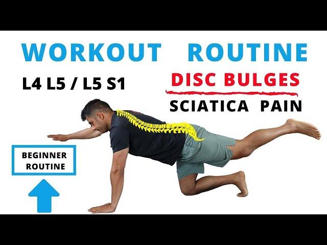 Workout routine for L4 L5 / L5 S1 Disc bulges and Sciatica Pain (Beginner)