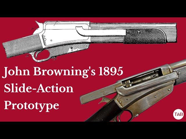 John Browning's 1895 Slide Action Rifle Prototype