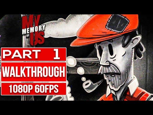 MY MEMORY OF US (100 % All Memories) Gameplay Walkthrough Part 1 No Commentary [1080p 60fps]