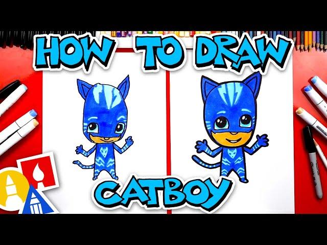 How To Draw Catboy From PJ Masks