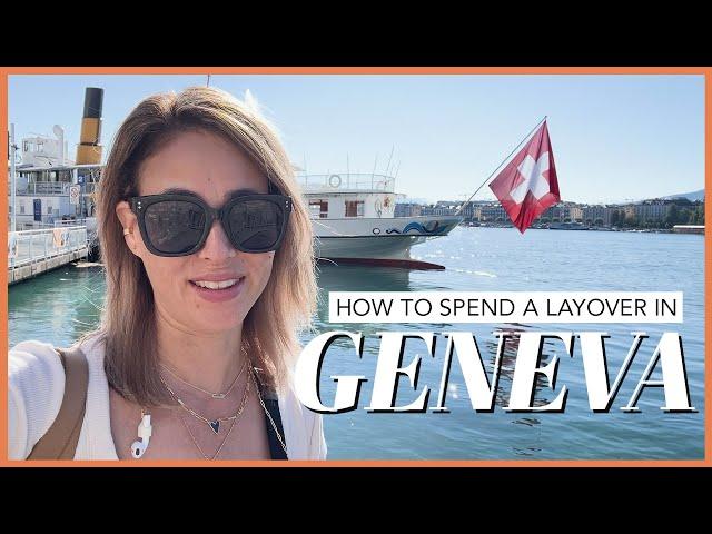 Spending One Day in Geneva, Switzerland on a Layover