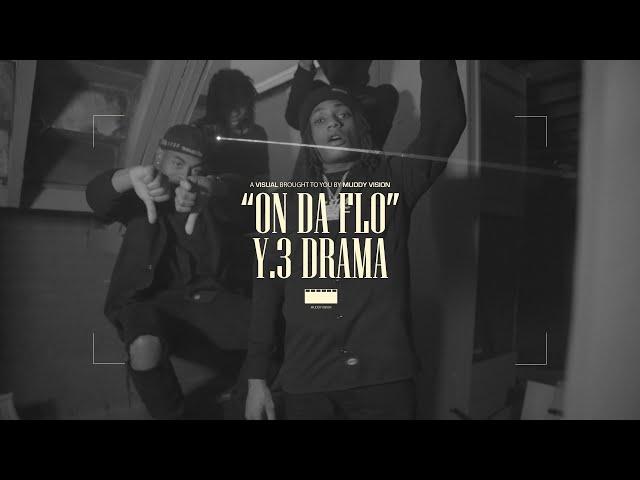 Y.3 Drama - "On Da Flo" (Official Music Video) | Shot By @MuddyVision_