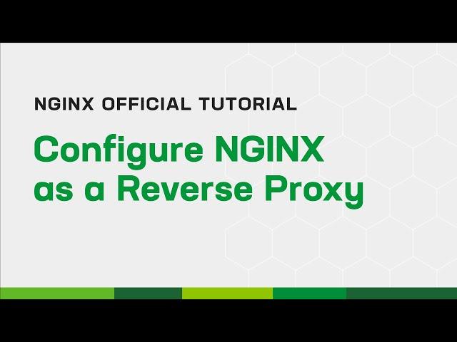 Configure NGINX as a Reverse Proxy