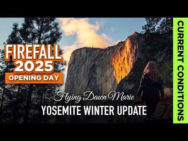 293: Yosemite FIREFALL Opening Day 2025 - Crowds, Waterfalls & Current Winter Conditions