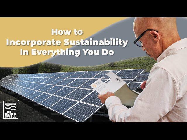Engraining Sustainability Into Everything You Do, Including Your Job