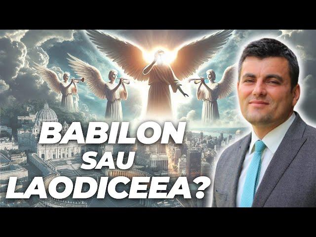 25. Unde ești in siguranța? Babilon sau Laodiceea? | Andrei Orășanu