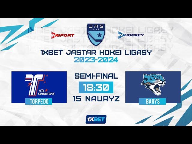 TORPEDO - BARYS 15.03.24  1xBet - JASTAR HOKEI LIGASY 2024