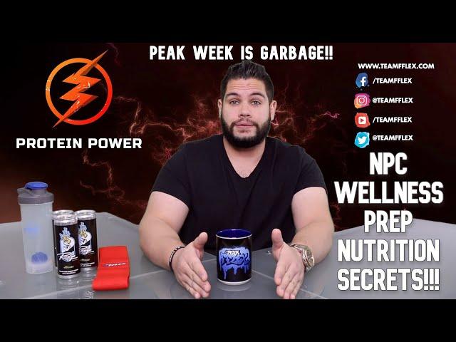 NPC Wellness Prep Nutrition Secrets! | Protien Power #112 | Team FFLEX |