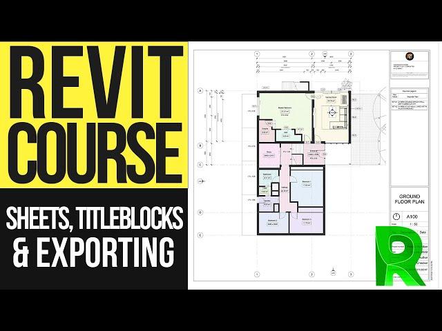 Sheets, Titleblocks & Exporting in Revit Tutorial | Advanced Revit Course 01