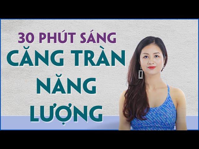 Ngày 23  Căng tràn năng lượng toàn thân - 30 phút Yoga buổi sáng | Kích Hoạt Năng Lượng Gốc