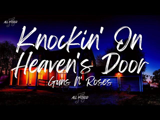 Guns N' Roses - Knockin' On Heaven's Door (Lyrics)