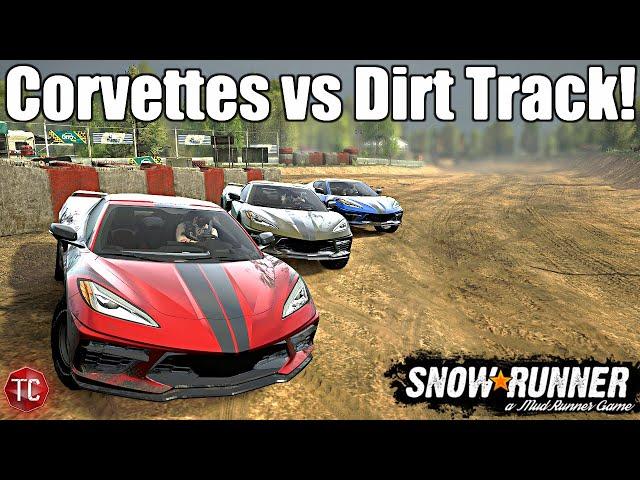 SnowRunner: 1,600 HP C8 Corvette DIRT TRACK RACING! (Quickly Goes Wrong)