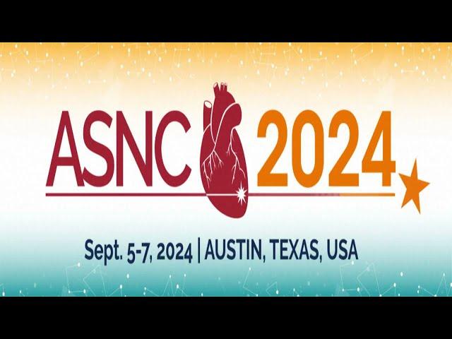 ASNC2024: 29th Annual Scientific Session & Exhibition of the American Society of Nuclear Cardiology