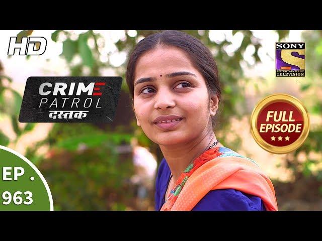 Crime Patrol Dastak - Ep 963 - Full Episode - 25th January, 2019