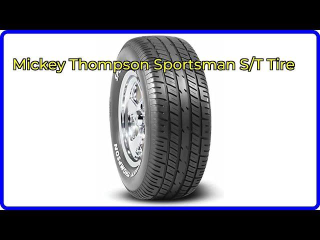 Review: Mickey Thompson Sportsman S/T Tire. ESSENTIAL details.