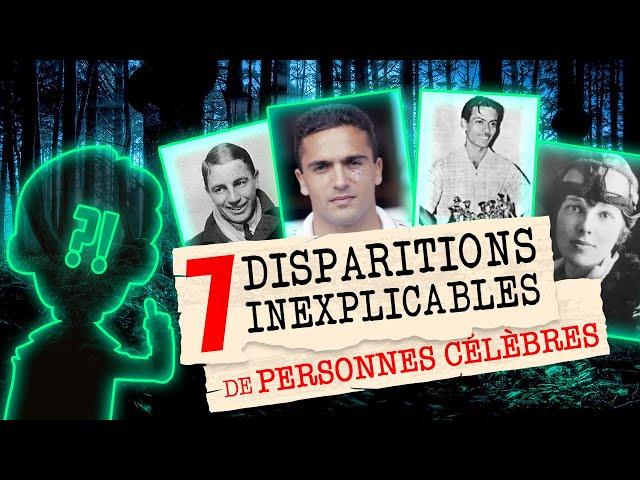 7 disparitions inexplicables de personnes célèbres