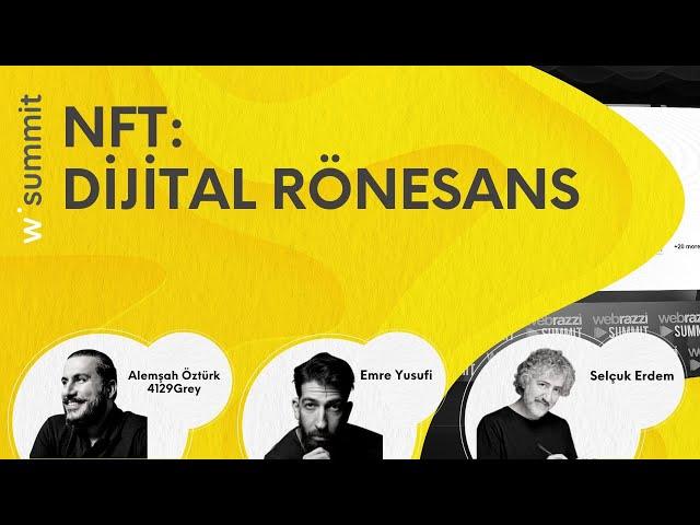 NFT: Dijital Rönesans | Webrazzi Summit 2021