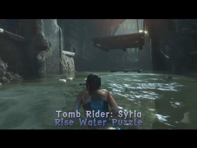 Rise of the Tomb Raider | Syria-Raise Water | Raising Water puzzle